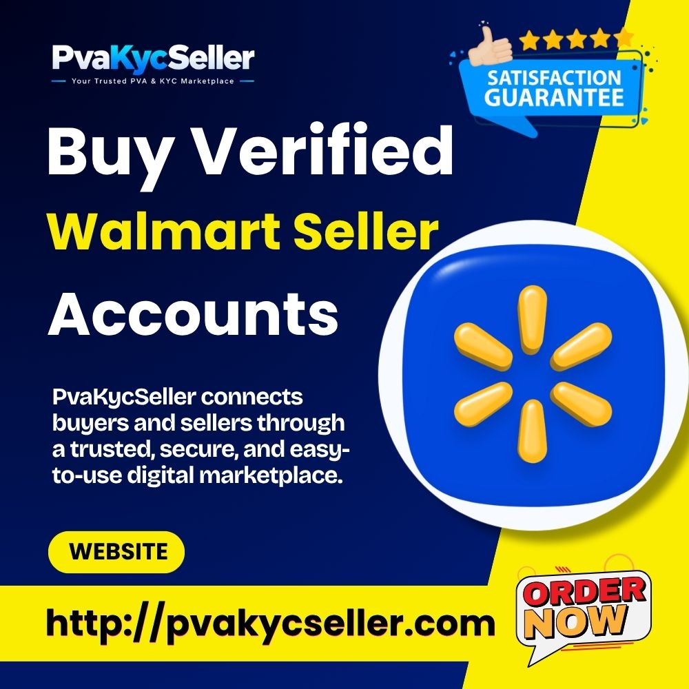 Buy Verified Walmart Seller Accounts